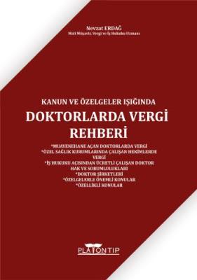 KANUN VE ÖZELGELER IŞIĞINDA DOKTORLARDA VERGİ REHBERİ Nevzat Erdağ