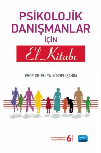 Psikolojik Danışmanlar İçin El Kitabı Fulya Yüksel Şahin