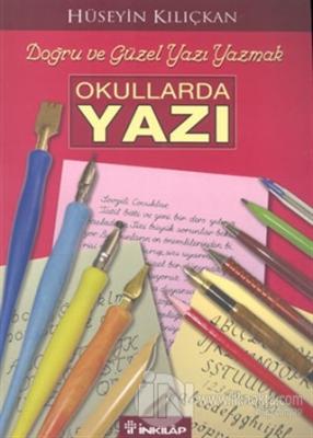 Okullarda Yazı Doğru ve Güzel Yazı Yazmak Hüseyin Kılıçkan