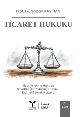 Ticaret Hukuku 9. Baskı Şaban Kayıhan