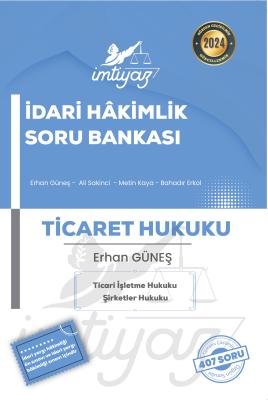 İmtiyaz İdari Hâkimlik Ticaret Hukuku Soru Bankası Erhan Güneş