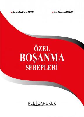 ÖZEL BOŞANMA SEBEPLERİ Aylin Esra EREN