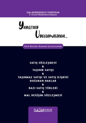 YARGITAY UYGULAMASINDA TÜRK BORÇLAR KANUNU ÇERÇEVESİNDE Filiz Berberoğ