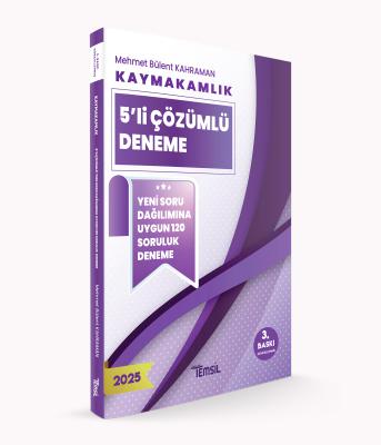 KAYMAKAMLIK 5’li ÇÖZÜMLÜ DENEME Mehmet Bülent Kahraman