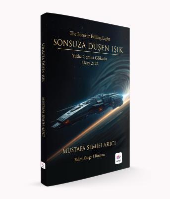 Sonsuza Düşen Işık Mustafa Semih Arıcı