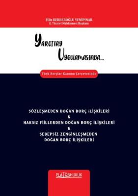 YARGITAY UYGULAMASINDASÖZLEŞMEDEN DOĞAN BORÇ İLİŞKİLERİ Filiz Berberoğ