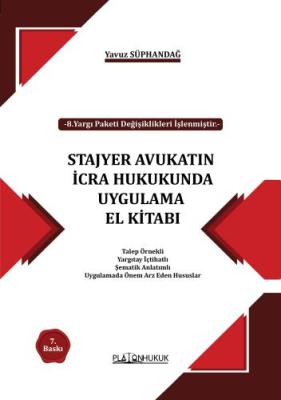 STAJYER AVUKATIN İCRA HUKUKUNDA UYGULAMA EL KİTABI Yavuz Süphandağ