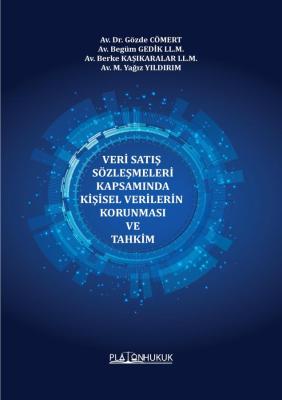 VERİ SATIŞ SÖZLEŞMELERİ KAPSAMINDA KİŞİSEL VERİLERİN KORUNMASI VE TAHK