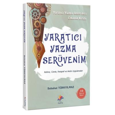 Yaratıcı Yazma Serüvenim Sebahat Türkyılmaz